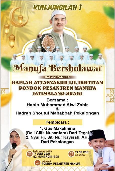 “Manufa Bersholawat Siap Digelar Meriah: Haflah Attasyakur Ponpes Manufa Jatimalang Sragi Hadirkan Ulama dan Dai Cilik”